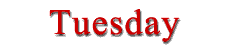 TUESDAY