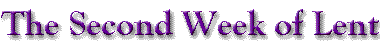 THE FIRST WEEK OF LENT